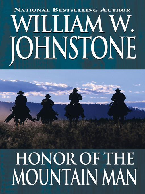 Title details for Honor of the Mountain Man by William W. Johnstone - Available